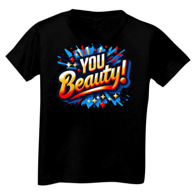 "You Beauty!" Toddler T-Shirt Thumbnail